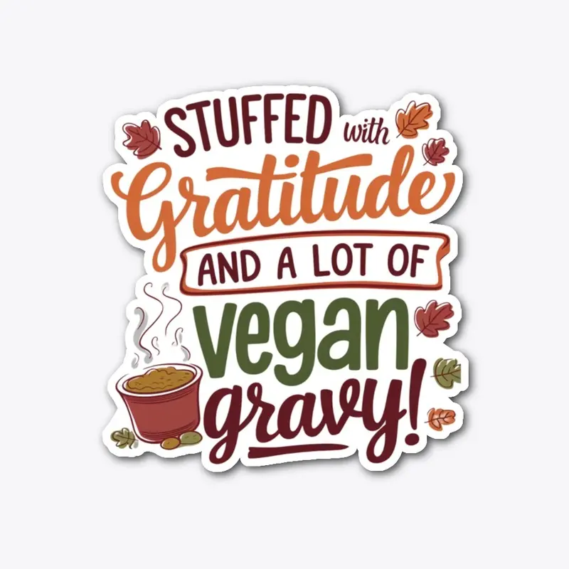 Stuffed with Gratitude  Vegan Gravy