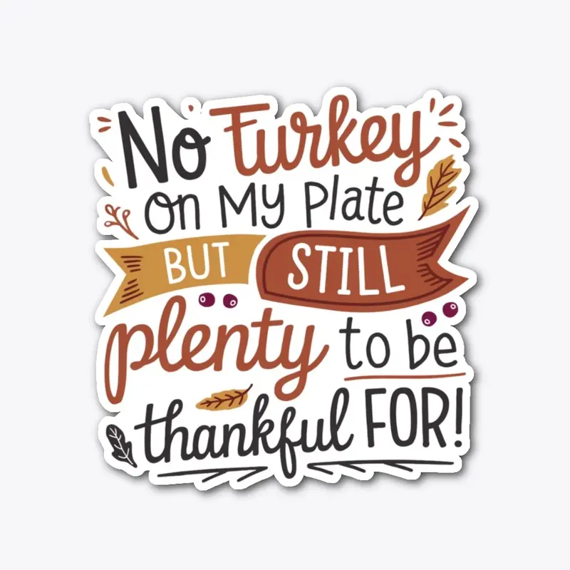 No Turkey on My Plate please. 