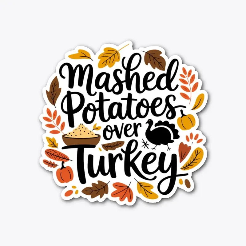 Mashed Potatoes Over Turkey 